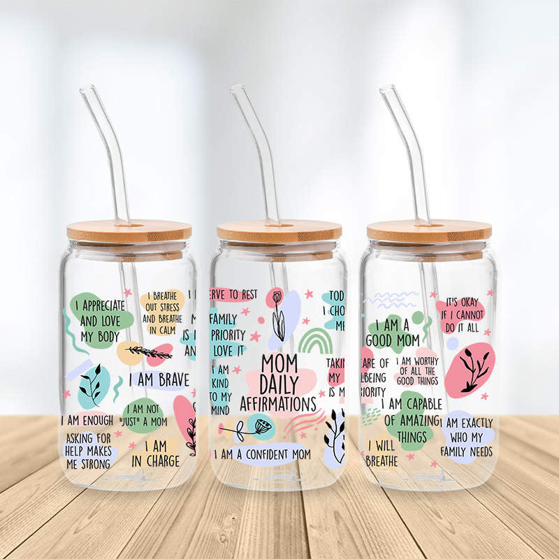 Mom Daily Affirmations Glass Cup
