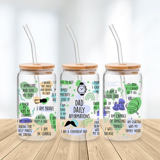 Dad Daily Affirmations Glass Cup