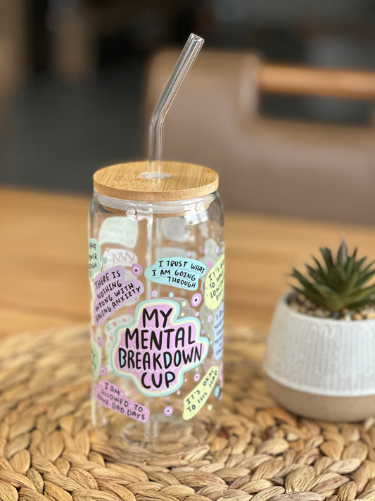 Mental Breakdown Glass Cup